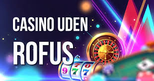 Spil Casino Uden Om ROFUS Sådan Finder Du De Bedste muligheder Spil Casino Uden Om ROFUS Sådan Finder Du De Bedste muligheder